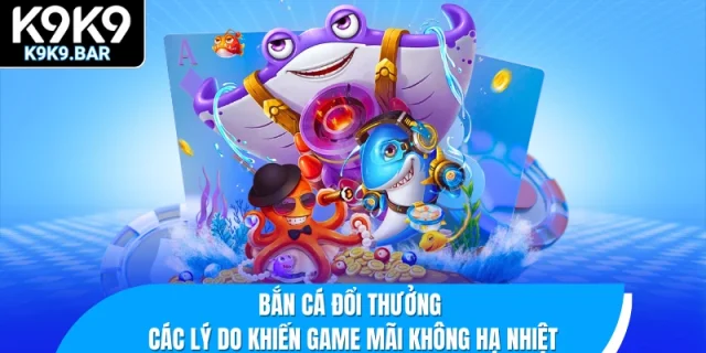 bắn cá đổi thưởng