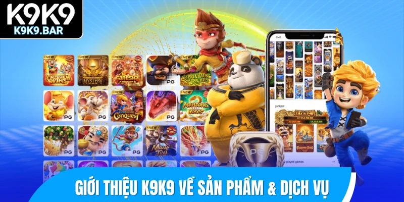 Giới thiệu K9K9 về sản phẩm & dịch vụ
