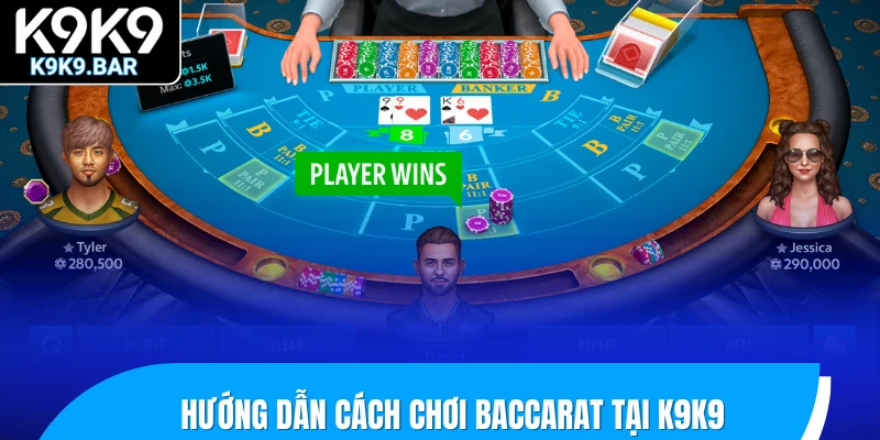 Cách Chơi Baccarat - Hướng Dẫn Chi Tiết Cho Người Bắt Đầu 2 Hướng dẫn cách chơi Baccarat tại K9K9