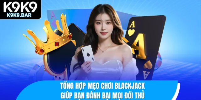 mẹo chơi blackjack