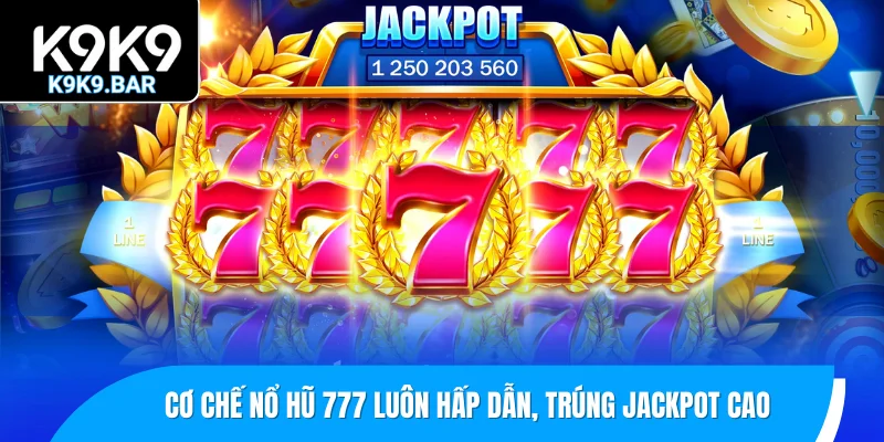 Nổ Hũ 777 - Thử Thách May Mắn, Giành Phần Thưởng Lớn 2 Cơ chế Nổ hũ 777 luôn hấp dẫn, mang lại hiệu quả trúng Jackpot cao